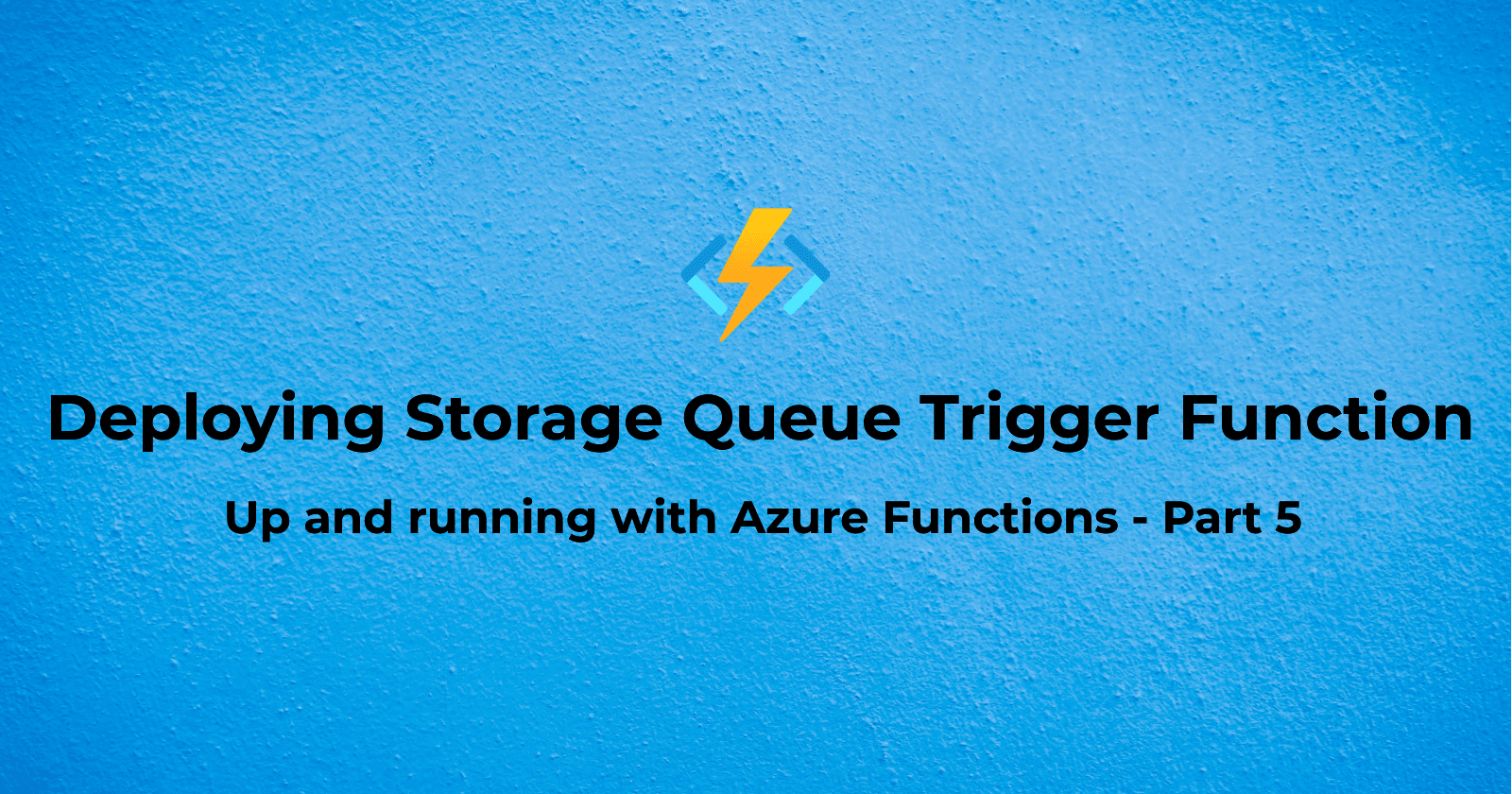 Deploying Storage Queue Trigger Function